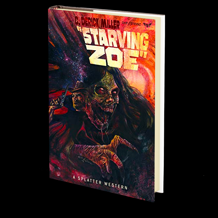 Starving Zoe by C. Derick Miller (Book 5 of 8)