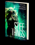 Stiff Things: The Splatterporn Anthology Edited by Cheryl Mullenax
