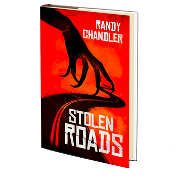 Stolen Roads by Randy Chandler