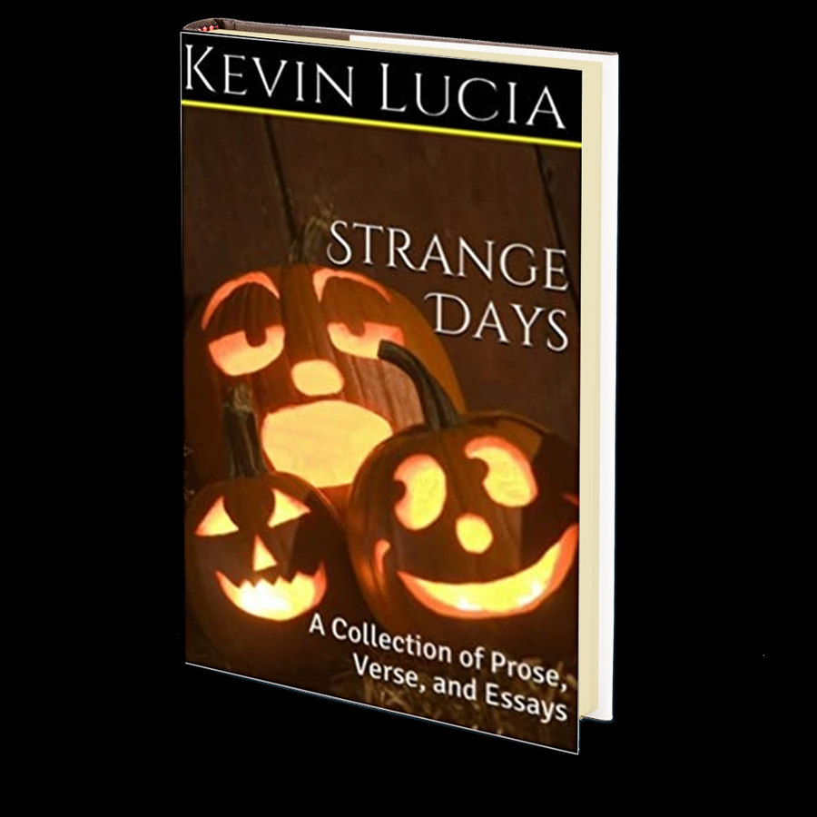 Strange Days by Kevin Lucia
