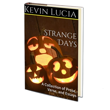 Strange Days by Kevin Lucia