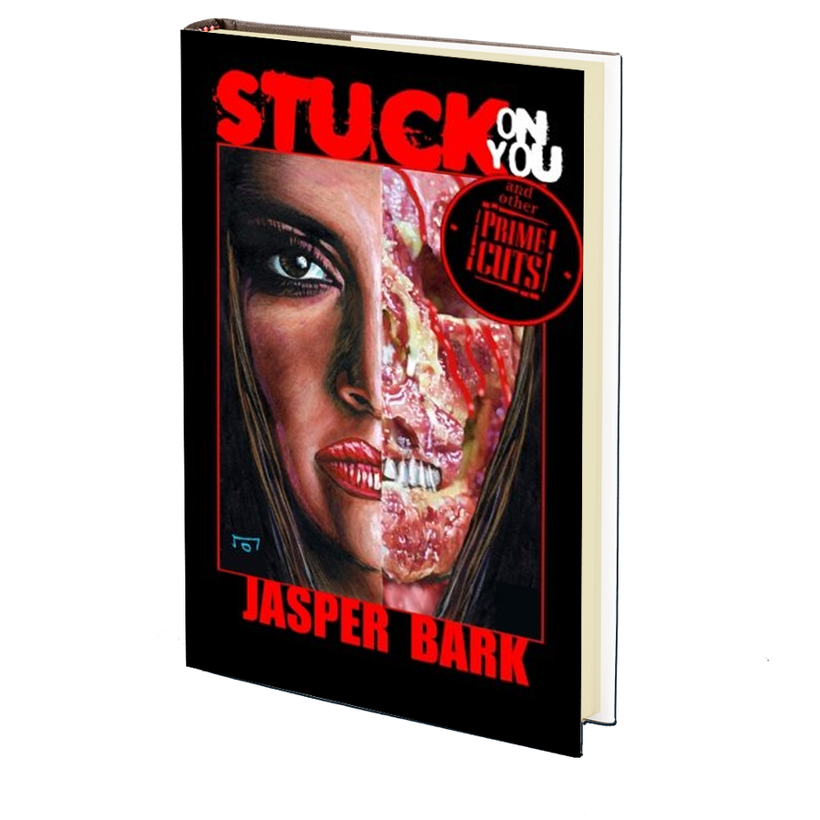 Stuck On You and Other Prime Cuts  by Jasper Bark