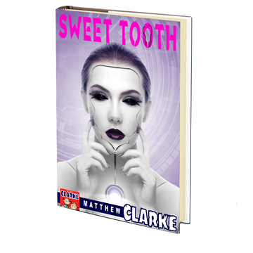 Sweet Tooth by Matthew A. Clarke