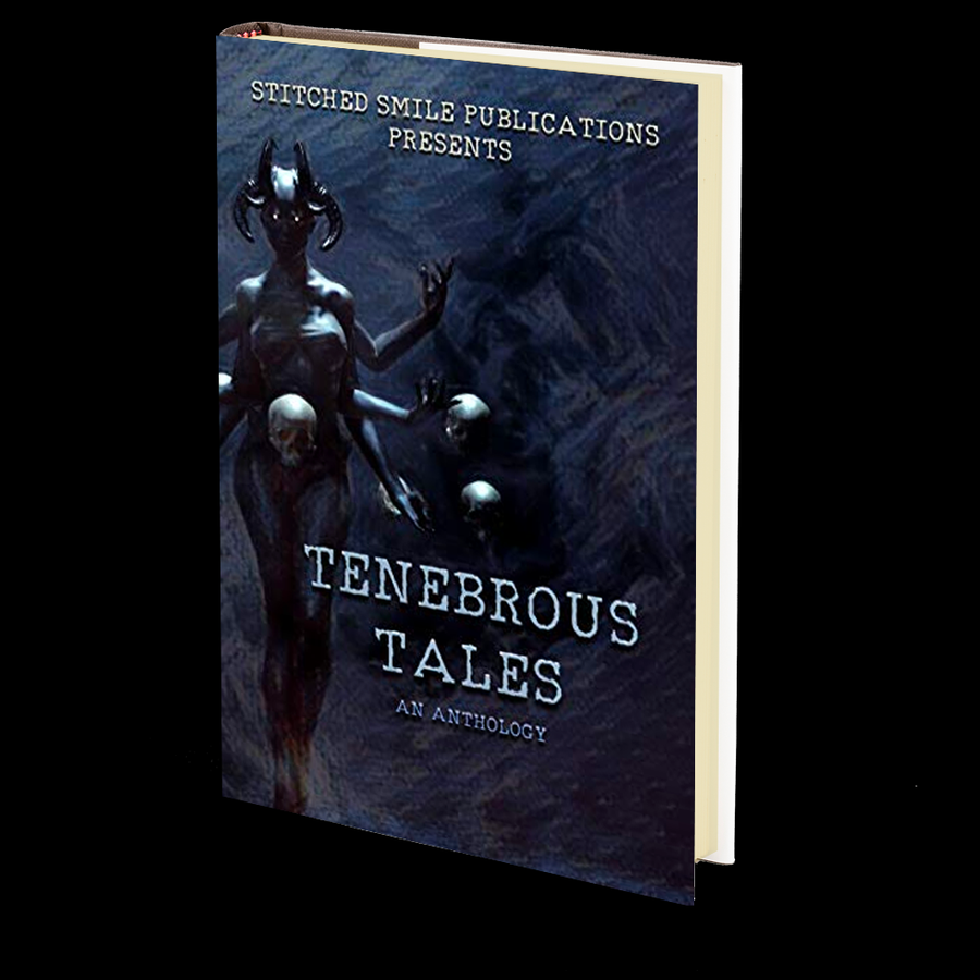 Tenebrous Tales: An Anthology