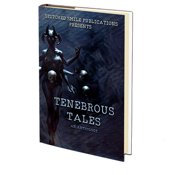 Tenebrous Tales: An Anthology