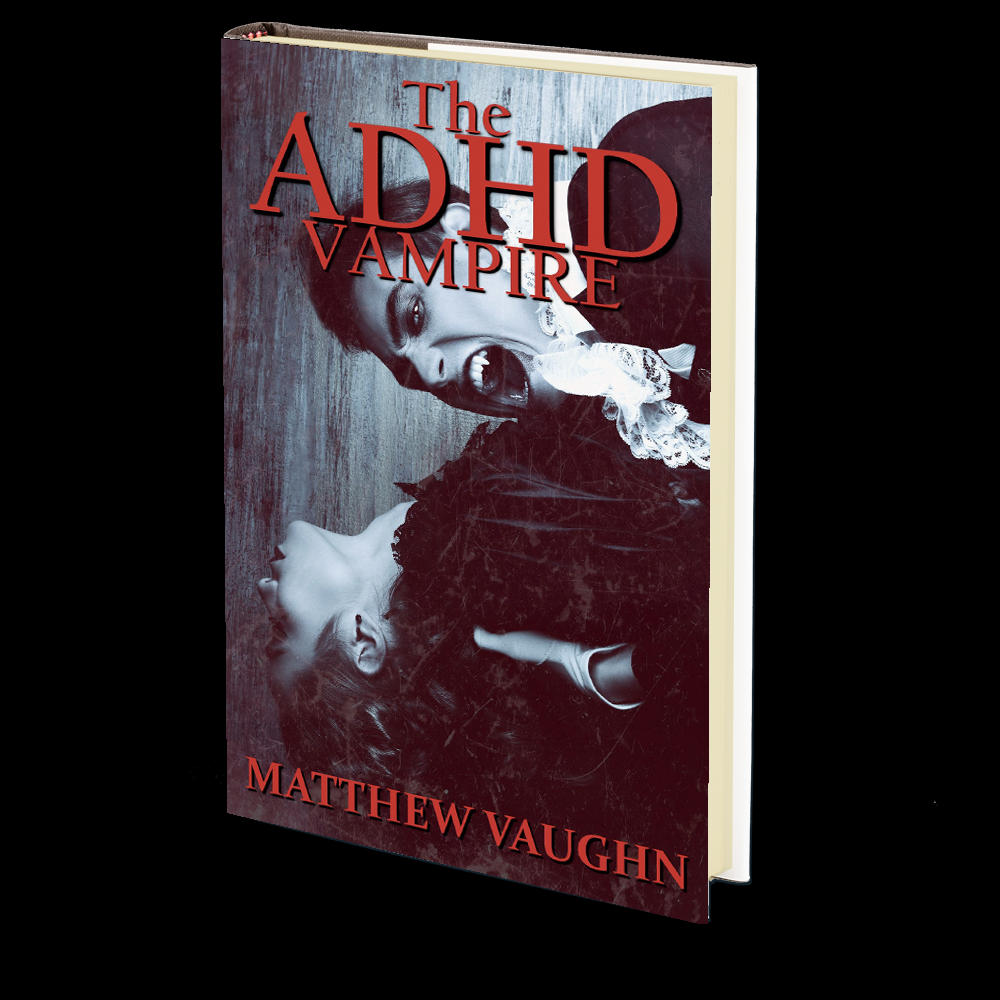 The ADHD Vampire by Matthew Vaughn