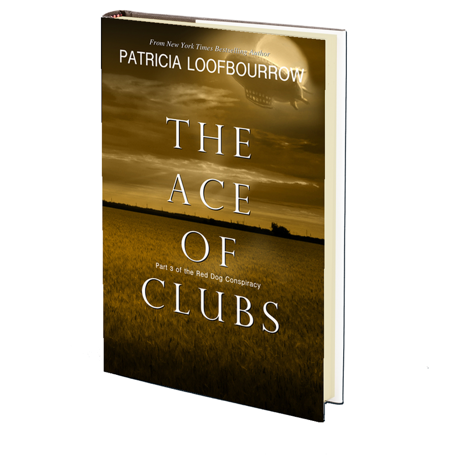 The Ace of Clubs: Part 3 of the Red Dog Conspiracy by Patricia Loofbourrow