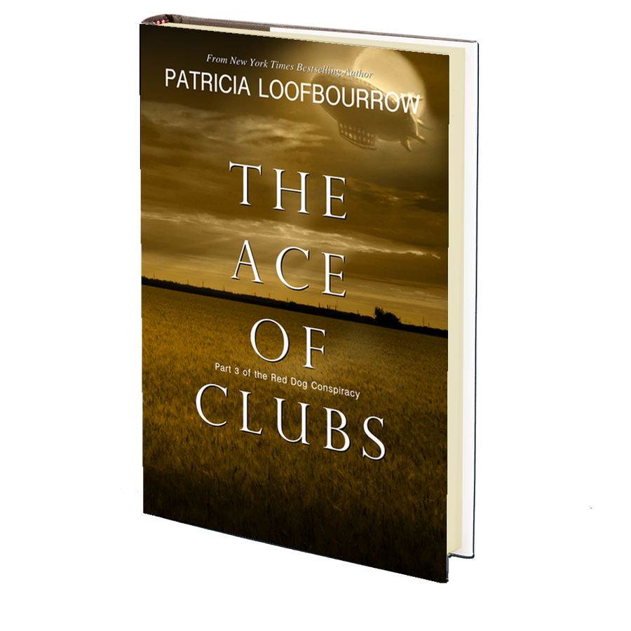 The Ace of Clubs: Part 3 of the Red Dog Conspiracy by Patricia Loofbourrow