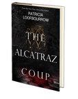 The Alcatraz Coup: A Prequel to the Red Dog Conspiracy by Patricia Loofbourrow
