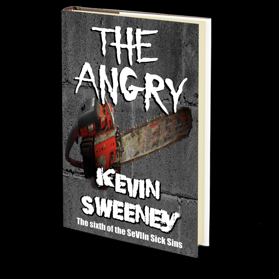 THE ANGRY: Extreme Horror (The SeVIIn Sick Sins Books 6) by Kevin Sweeney