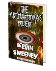 The Antichristmas Present by Kevin Sweeney