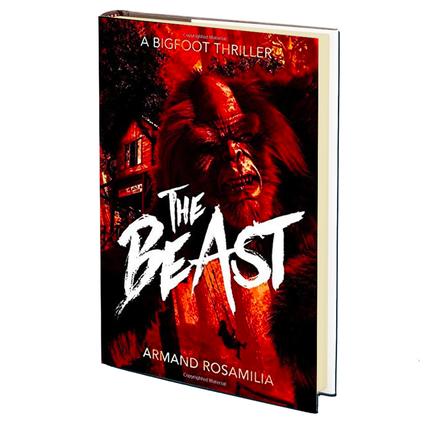 The Beast: A Bigfoot Thriller by Armand Rosamilia