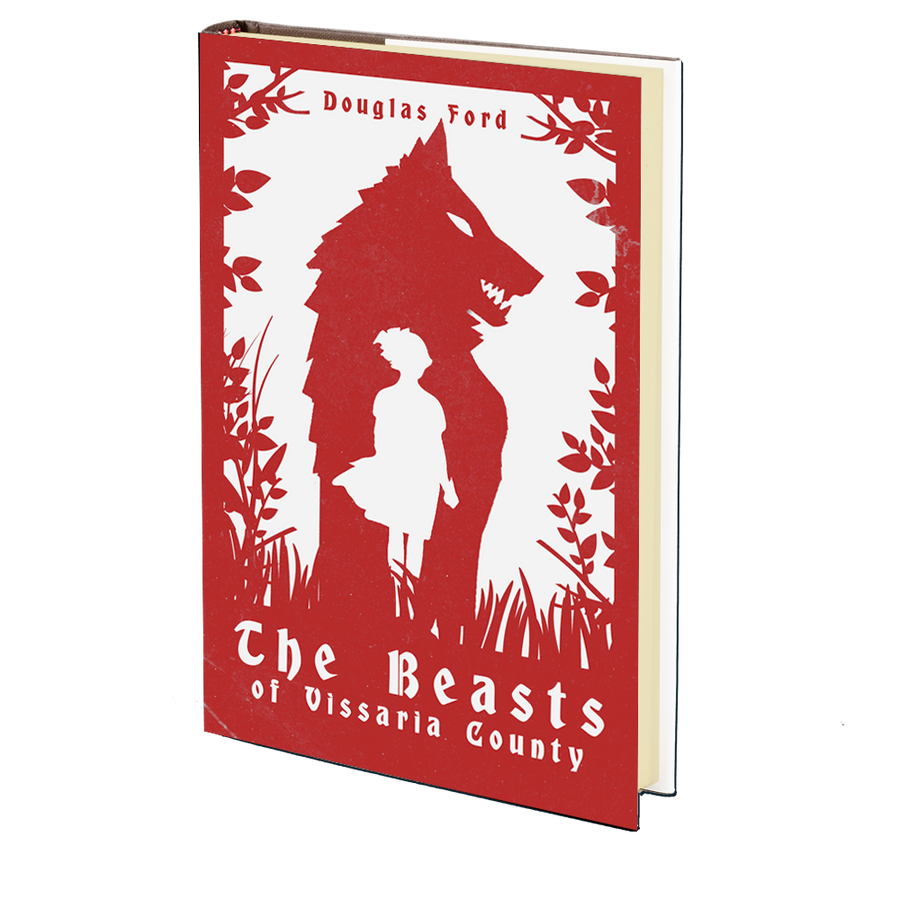 The Beasts of Vissaria County by Douglas Ford
