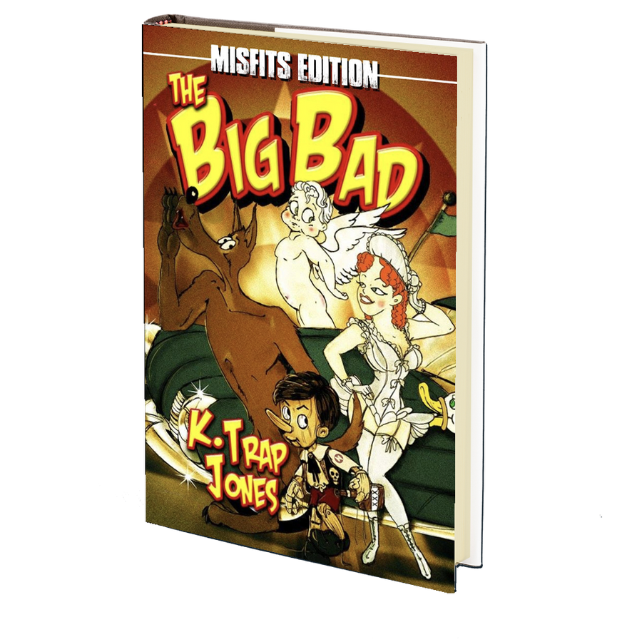 The Big Bad (Misfit Edition) by K. Trap Jones