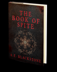 The Book of Spite: A Collection of Extreme Cosmic Horror Stories by R.F. Blackstone