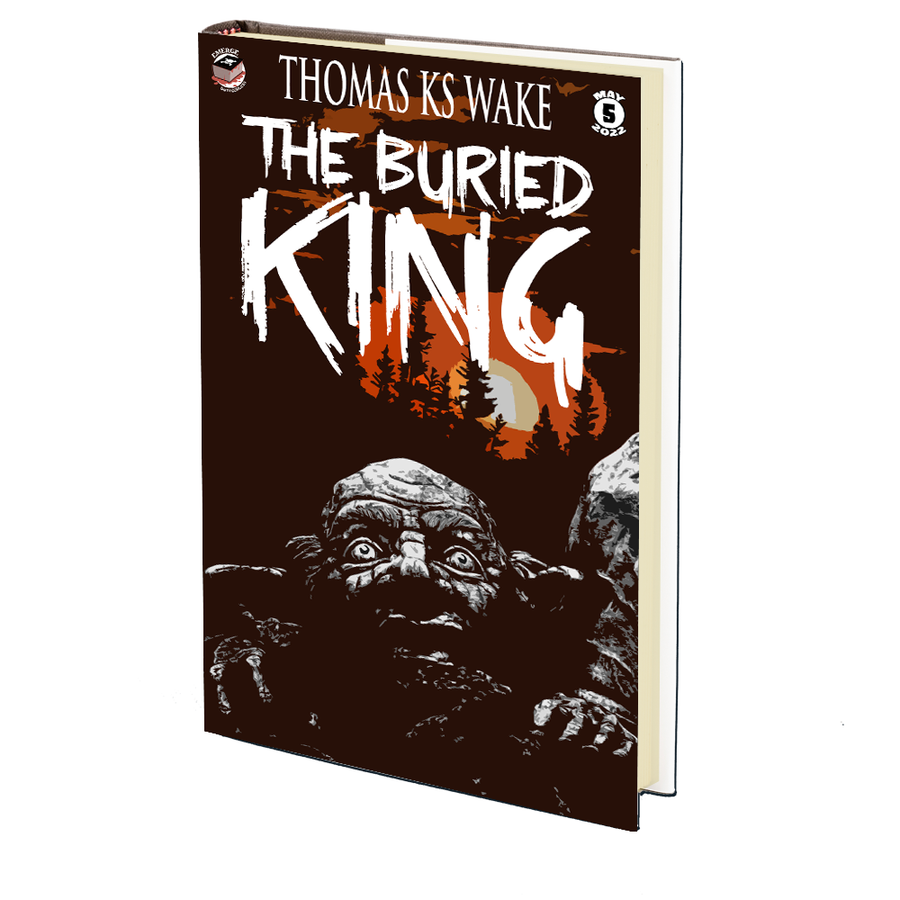 The Buried King by Thomas KS Wake (Emerge #5)