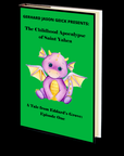 The Childhood Apocalypse of Saint Yahea (A Tale From Eddard's Grove Episode One) by Gerhard Jason Geick