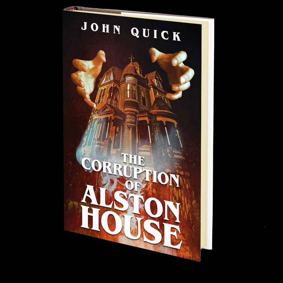 The Corruption of Alston House by John Quick