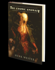 The Cosmic Anomaly by Henk Wester