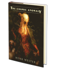 The Cosmic Anomaly by Henk Wester