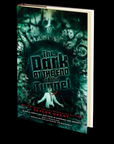The Dark at the End of the Tunnel by Taylor Grant