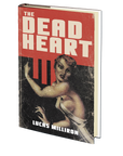 The Dead Heart by Lucas Milliron