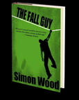 The Fall Guy by Simon Wood
