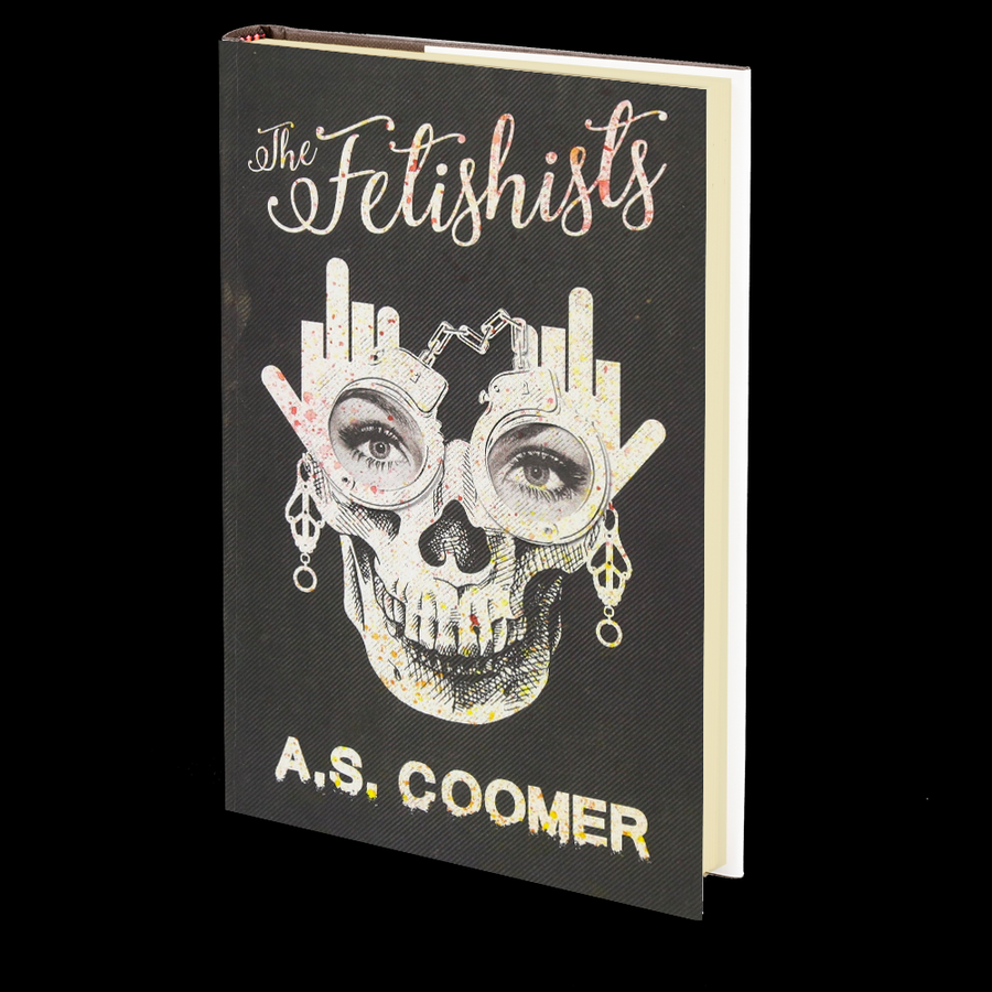 The Fetishists by A.S. Coomer