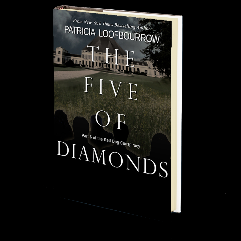 The Five of Diamonds: Part 6 of the Red Dog Conspiracy by Patricia Loofbourrow