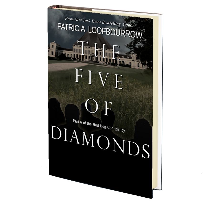 The Five of Diamonds: Part 6 of the Red Dog Conspiracy by Patricia Loofbourrow