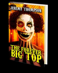 The Forever Big Top by Jeremy Thompson