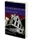 The Gate and the Way by Kevin Lucia