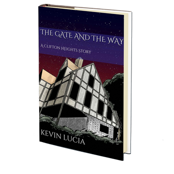 The Gate and the Way by Kevin Lucia