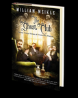 The Ghost Club: Newly Found Tales of Victorian Terror by William Meikle