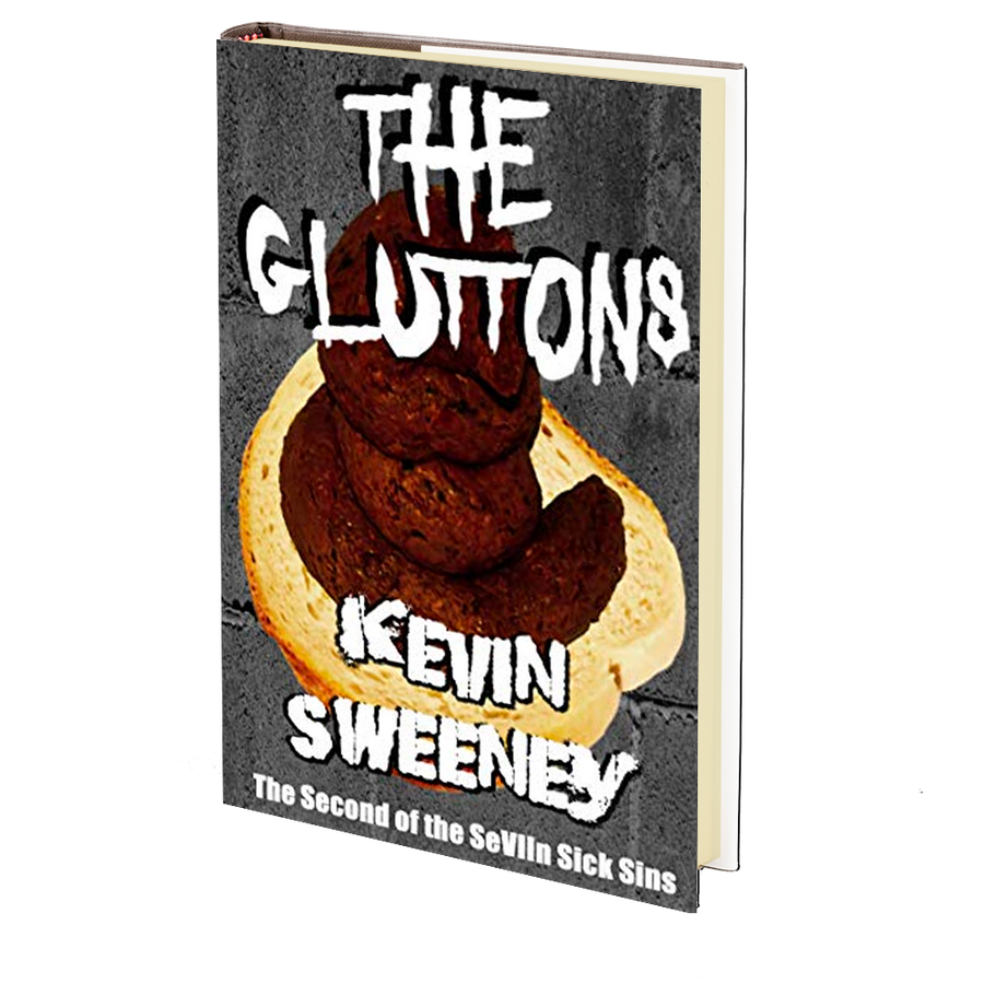THE GLUTTONS: Extreme Horror (The SeVIIn Sick Sins Book 2) by Kevin Sweeney