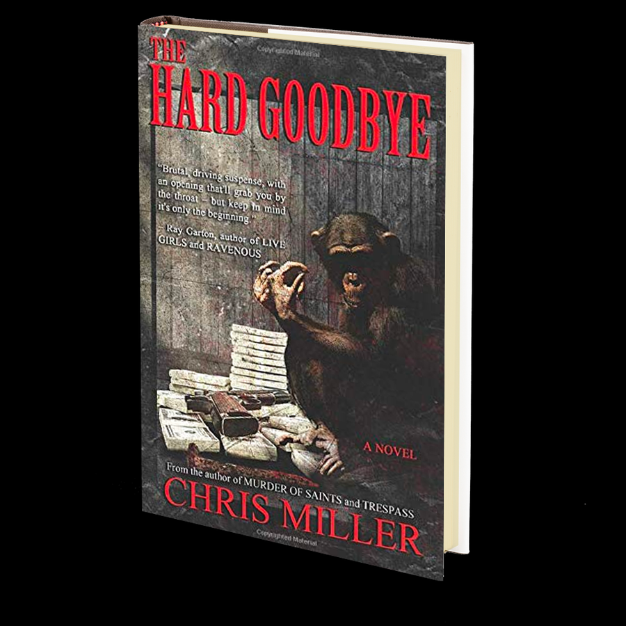 The Hard Goodbye by Chris Miller