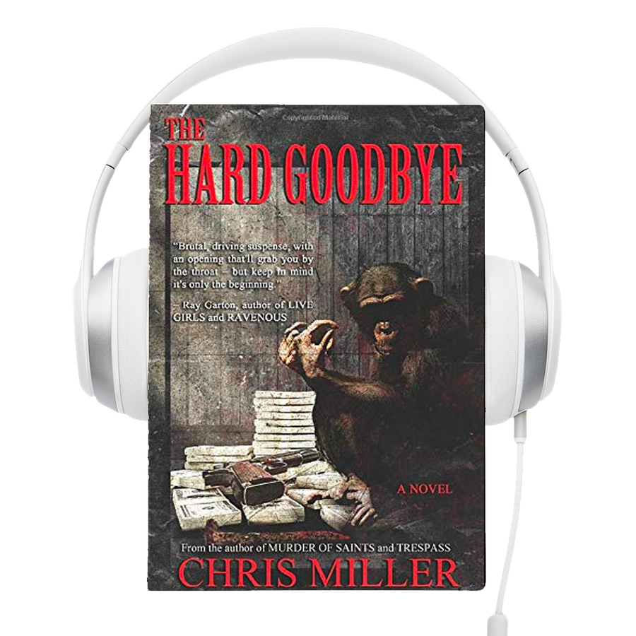The Hard Goodbye Audio Book by Chris Miller