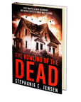 The Howling of the Dead by Stephanie E. Jensen