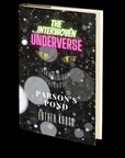 The Interwoven Underverse: Parson's Pond by Luther Kross
