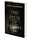 The Jacq of Spades: Part 1 of the Red Dog Conspiracy by Patricia Loofbourrow