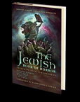 The Jewish Book of Horror Edited by Josh Schlossberg