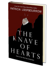 The Knave of Hearts: Part 9 of the Red Dog Conspiracy by Patricia Loofbourrow