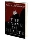 The Knave of Hearts: Part 9 of the Red Dog Conspiracy by Patricia Loofbourrow