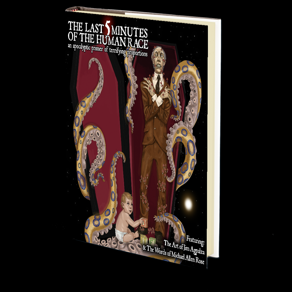 The Last 5 Minutes of the Human Race by Michael Allen Rose and Jim Agpalza