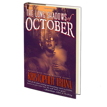 The Long Shadows of October by Kristopher Triana