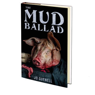 The Mud Ballad by Jo Quenell
