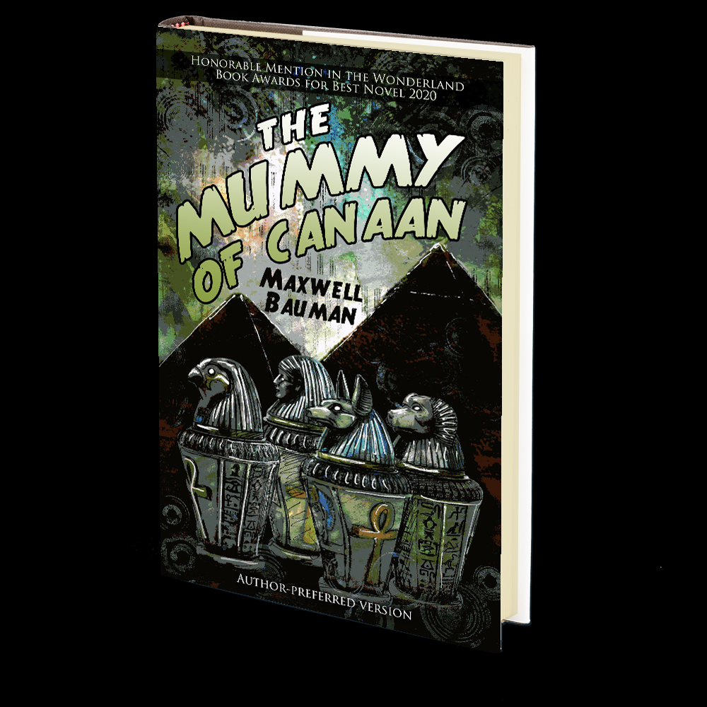 The Mummy of Canaan – Author Preferred Text by Maxwell Bauman
