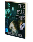 The Pale Ones by Terry Miller