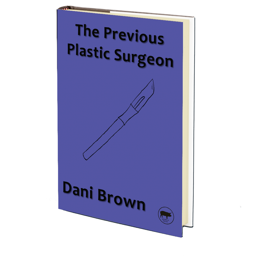 The Previous Plastic Surgeon by Dani Brown