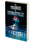 The Prisoners of Stewartville by Shannon Felton